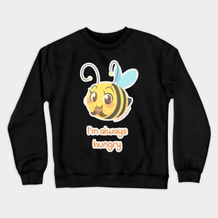 Chubbees - I’m always hungry Crewneck Sweatshirt